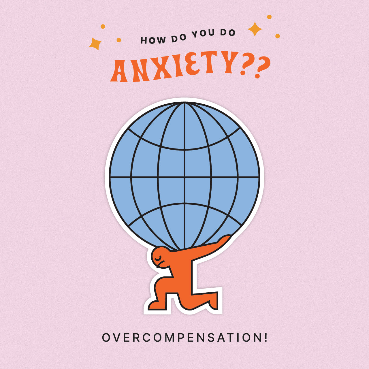 Overcompensation: An Anxiety Language Sticker