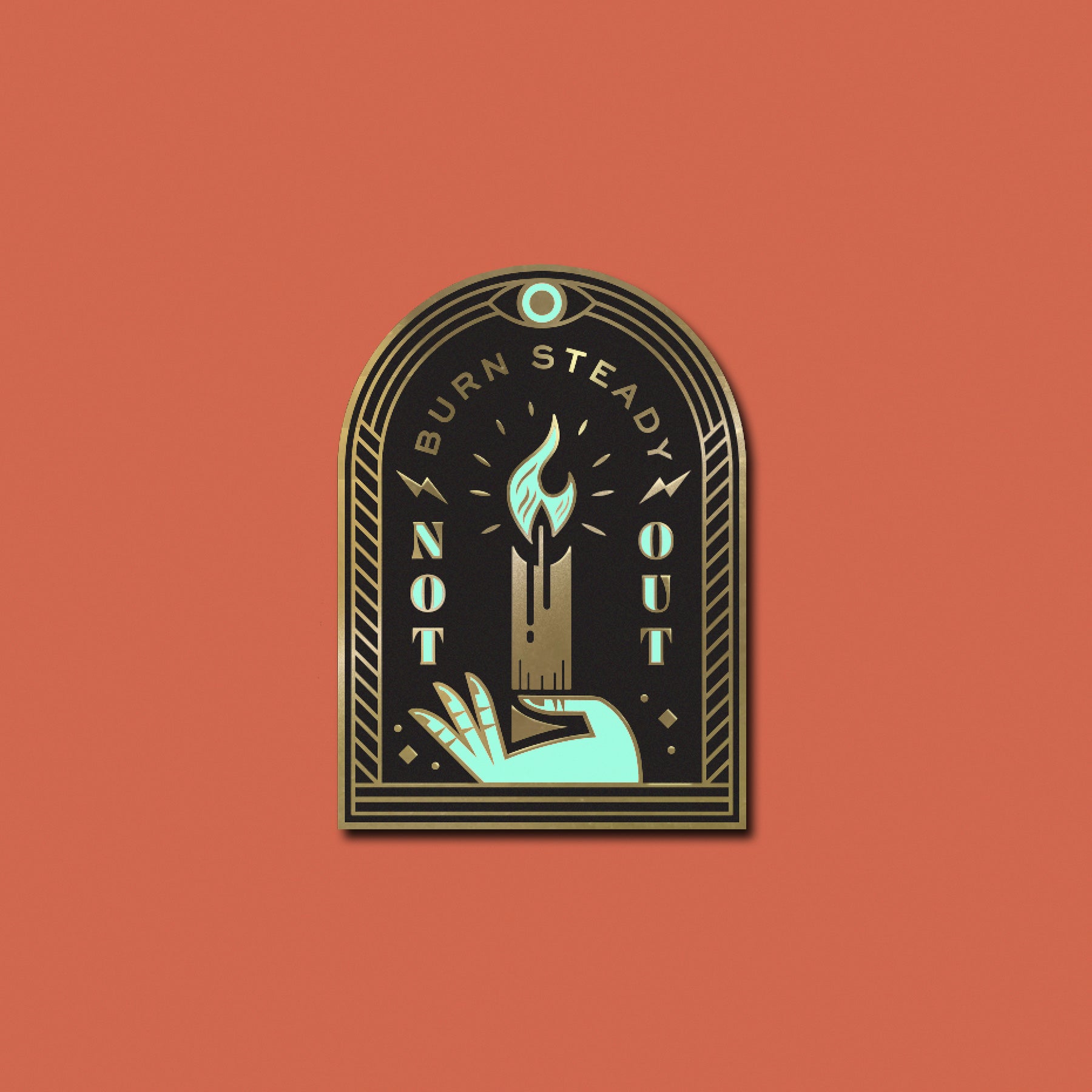 Burn Steady, Not Out Enamel Pin – Pretty Useful Co.