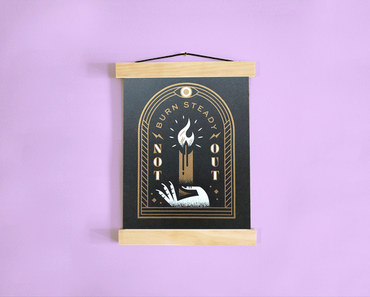 Burn Steady Print