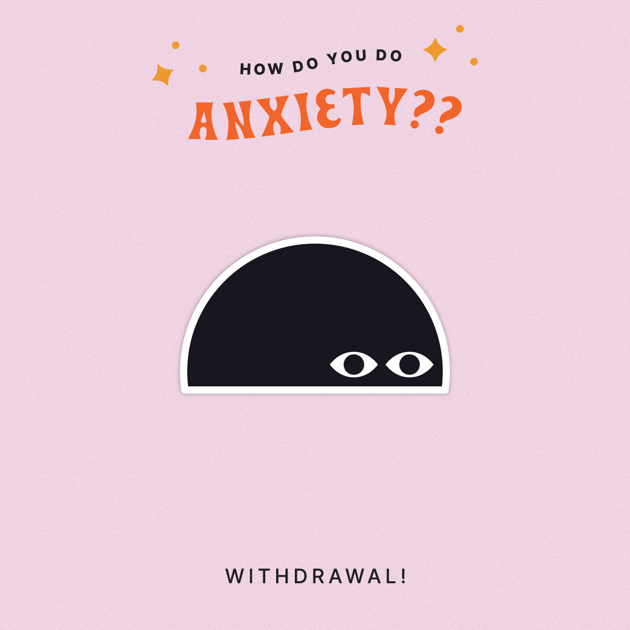 Withdrawal: An Anxiety Language Sticker